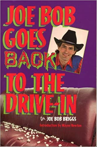 Joe Bob goes back to the drive-in