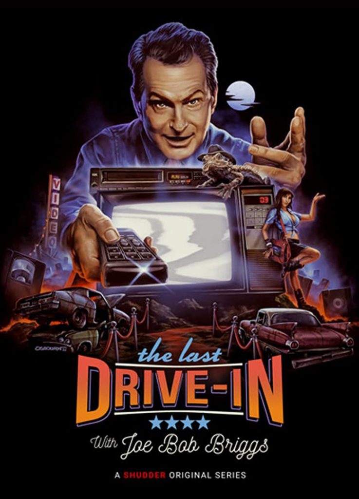 The Last Drive-in With Joe Bob Briggs - JOE BOB BRIGGS