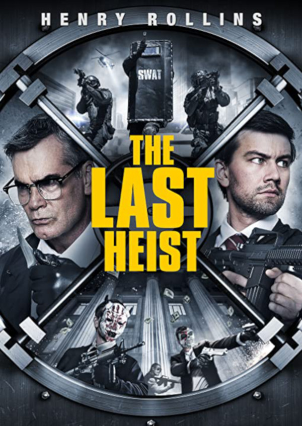 Ben Nagy reviews 'The Last Heist': Who’s more dangerous — the robbers with guns or the guy who carves out eyeballs? 7